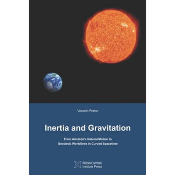 Inertia and Gravitation: From Aristotle's Natural Motion to Geodesic Worldlines in Curved Spacetime - Paperback