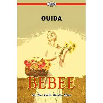 Bebee Or, Two Little Wooden Shoes - Paperback