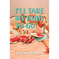 I'll Take My Body To-Go - Paperback