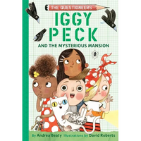 Iggy Peck and the Mysterious Mansion: The Questioneers Book #3 - Paperback