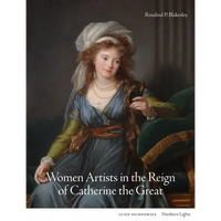 Women Artists in the Reign of Catherine the Great - Hardcover
