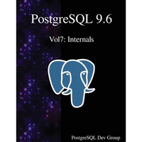 PostgreSQL 9.6 Vol7: Internals - Paperback