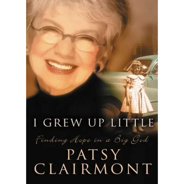 I Grew Up Little: Finding Hope in a Big God - Paperback