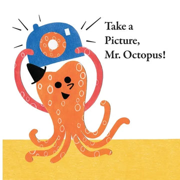 Fun With Mr. Octopus: Take a Picture, Mr. Octopus! - Paperback