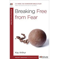Breaking Free from Fear: A 6-Week, No-Homework Bible Study - Paperback