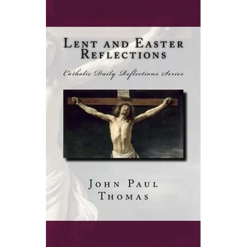 Lent and Easter Reflections - Paperback