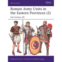 Roman Army Units in the Eastern Provinces (2): 3rd Century AD - Paperback