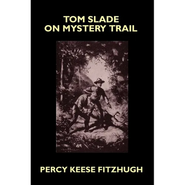 Tom Slade on Mystery Trail - Paperback