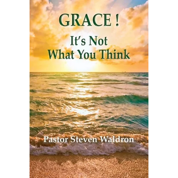 Grace: It's Not What You Think - Paperback