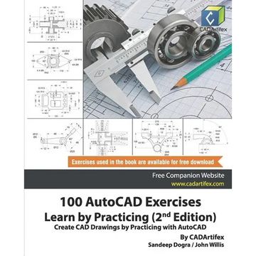 100 AutoCAD Exercises - Learn by Practicing (2nd Edition): Create CAD Drawings by Practicing with AutoCAD - Paperback