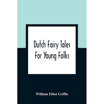 Dutch Fairy Tales For Young Folks - Paperback