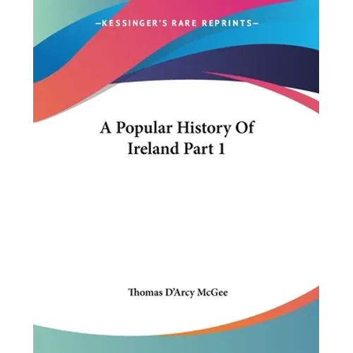 A Popular History Of Ireland Part 1