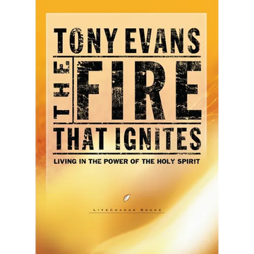 The Fire That Ignites: Living in the Power of the Holy Spirit - Paperback
