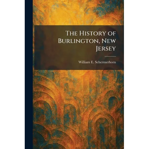 The History of Burlington, New Jersey
