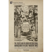The Jesuits and Religious Intercultural Management in Early Modern Times: Human Capital, a Global Mindset, and Missionary Work in Japan and Peru durin - Paperback