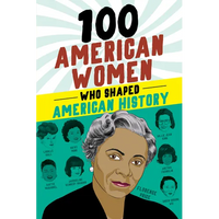 100 American Women Who Shaped American History - Paperback