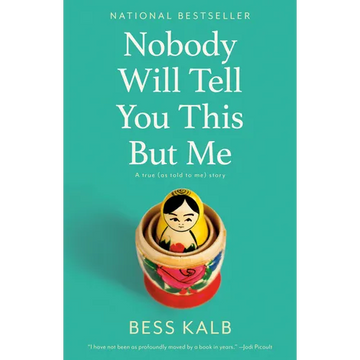 Nobody Will Tell You This But Me: A True (as Told to Me) Story - Paperback