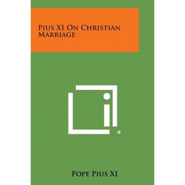 Pius XI on Christian Marriage - Paperback