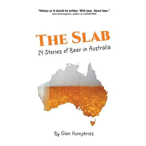 The Slab: 24 Stories of Beer in Australia