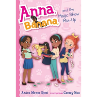 Anna, Banana, and the Magic Show Mix-Up - Paperback