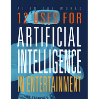 12 Uses for Artificial Intelligence in Entertainment - Paperback