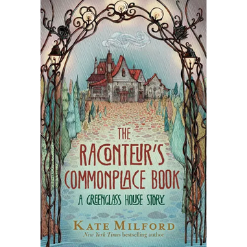 The Raconteur's Commonplace Book: A Greenglass House Story - Paperback