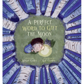 A Perfect Word to Gift the Moon