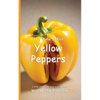 It's Time to Eat Yellow Peppers - Paperback