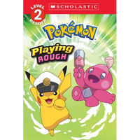 Playing Rough (Pokémon: Scholastic Reader, Level 2) - Paperback