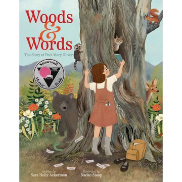 Woods & Words: The Story of Poet Mary Oliver - Hardcover