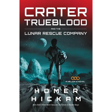 A Crater Trueblood and the Lunar Rescue Company - Paperback