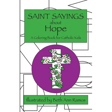 Saint Sayings about Hope: A Coloring Book for Catholic Kids - Paperback