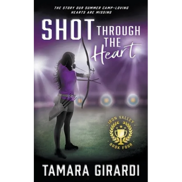Shot Through The Heart: A YA Contemporary Sports Novel - Paperback