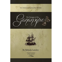 The Voyages of the Gananoque: New Zealand Immigration Ship 1860-1864 - Paperback