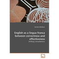 English as a lingua franca between correctness and effectiveness