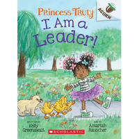 I Am a Leader!: An Acorn Book (Princess Truly #9): Volume 9 - Paperback