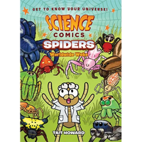 Science Comics: Spiders: Worldwide Webs - Paperback