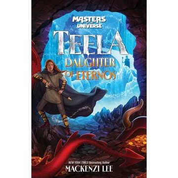 Masters of the Universe (Film): Teela: Daughter of Eternos - Hardcover