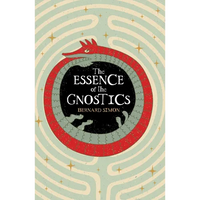 The Essence of the Gnostics - Paperback