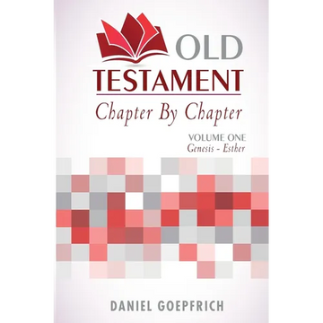 Old Testament Chapter By Chapter Volume One: Genesis- Esther - Paperback