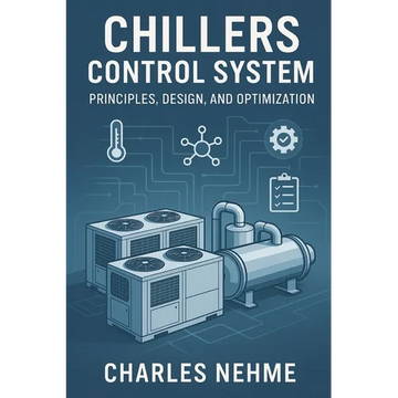 Chillers Control System: Principles, Design, and Optimization - Paperback