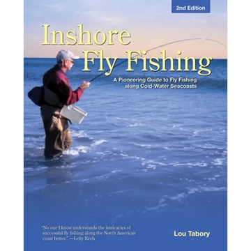 Inshore Fly Fishing: A Pioneering Guide To Fly Fishing Along Cold-Water Seacoasts - Paperback