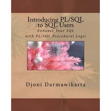 Introducing PL/SQL to SQL Users: Enhance Your SQL with PL/SQL Procedural Logic - Paperback
