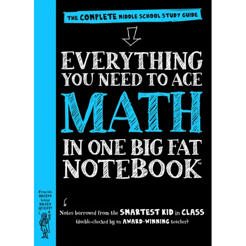 Everything You Need to Ace Math in One Big Fat Notebook: The Complete Middle School Study Guide