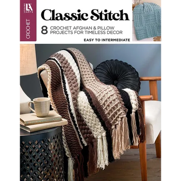 Classic Stitch Crochet: 8 Crochet Afghan & Pillow Projects for Timeless Decor - Paperback