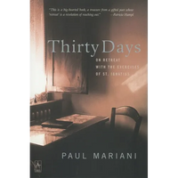 Thirty Days: On Retreat with the Exercises of St. Ignatius - Paperback