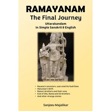 RAMAYANAM The Final Journey: Uttarakandam in Simple Sanskrit & English - Paperback