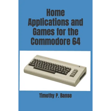 Home Applications and Games for the Commodore 64 - Paperback