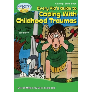 Every Kid's Guide to Coping with Childhood Traumas - Paperback