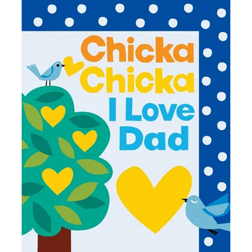 Chicka Chicka I Love Dad - Hardcover
